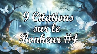 9 citations sur le bonheur 4 [upl. by Halonna]