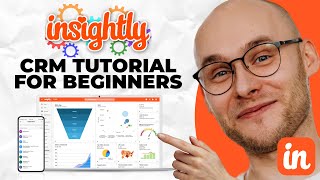 INSIGHTLY CRM TUTORIAL FOR BEGINNERS  How To Use Insightly 2023 [upl. by Fia]