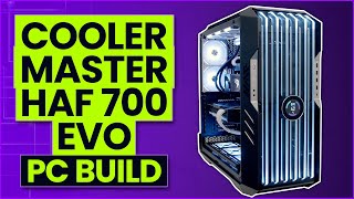 Cooler Master HAF 700 EVO Build [upl. by Trebbor]