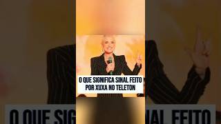 Sinal feito por xuxa no Teleton divide opiniões mais o que significa fofocas noticiaspopulares [upl. by Imot28]