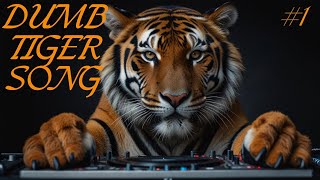 The DUMBEST TIGER SONG on Youtube  DUMB Animal SONGS [upl. by Acie]