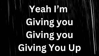 Giving You Up Lyric Cover [upl. by Rochette]