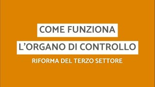 Riforma terzo settore  Come funziona lorgano di controllo [upl. by Enitsyrhc]