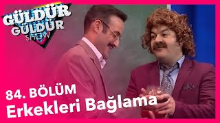 Güldür Güldür Show 84 Bölüm Erkekleri Bağlama Skeci [upl. by Alatea130]