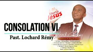 Lochard Remy Consolation Vol 6 Full Album Adoration amp Louange 2021 [upl. by Annadiane293]