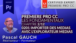 Chapitre 212 Découvrir Premiere Pro  0201  Importer des média avec lexplorateur des médias [upl. by Einnoj684]