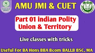 Union and its territory AMU JMI Entrance 2024 Complete video BA BBA Bcom BALLB [upl. by Del695]