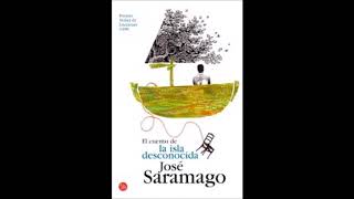 El cuento de la isla desconocidapor José Saramago Audiolibro [upl. by Sokcin]