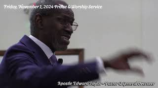 Friday November 1 2024 Worship amp Praise Service [upl. by Kissie]