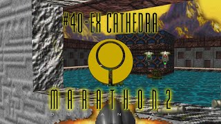 Marathon Indepth 40 Ex Cathedra  Marathon 2  Bungies Marathon Trilogy [upl. by Mozes]