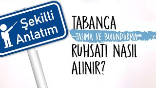 Tabanca bulundurma ve taşıma ruhsatı nasıl alınır [upl. by Buiron]