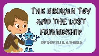 The Broken Toy and the Lost Friendship  Taking Responsibility When You Break Something [upl. by Annanhoj]