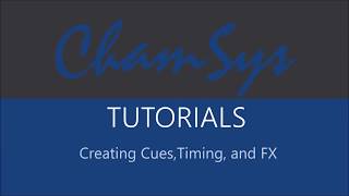 Chamsys Tutorials creating Cues Fades FX [upl. by Ursula303]