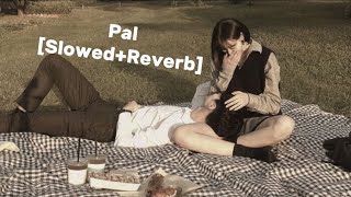 Pal  Arijit Singh amp Shreya Ghoshal jalebi Song  Slowed and Reverb Lofi Mix song [upl. by Lance]