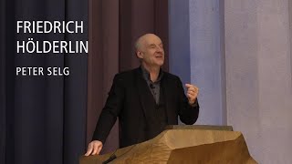 Friedrich Hölderlin – Vortrag von Peter Selg [upl. by Naara733]