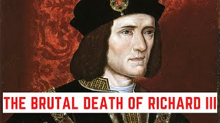 The BRUTAL Death Of Richard III [upl. by Glarum]