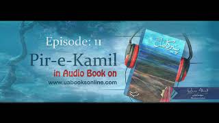 PeereKamil by Umera Ahmed Episode 11 Complete [upl. by Nylasor]