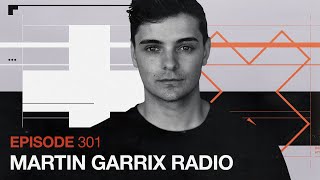 Martin Garrix Radio  Episode 301 [upl. by Semaj602]