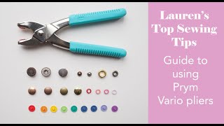 How to use Prym Vario Pliers  Laurens Top Sewing Tips  Part Thirteen [upl. by Nnayd]