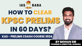 How to clear KPSC KAS PRELIMS 2024 in 60 Days   KAS 2024  384 Vacancies [upl. by Ettevy]