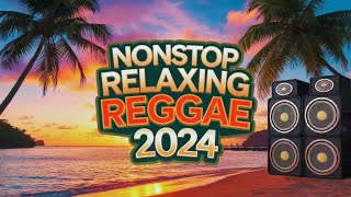 NEW BEST REGGAE MUSIC 2024 🌟 RELAXING ROAD TRIP REGGAE SONGS  BEST ENGLISH REGGAE SONGS [upl. by Novej]