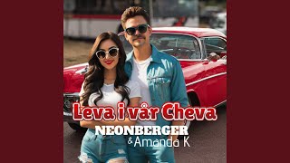 LEVA I VÅR CHEVA feat Amanda K [upl. by Benjie200]