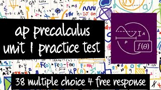 AP Precalculus Practice Test Unit 1 38 Multiple Choice and 4 Free Response Questions [upl. by Yrocaj]