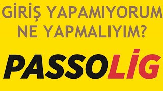 Passolig Giriş Yapamıyorum Ne Yapmalıyım [upl. by Anaerdna469]