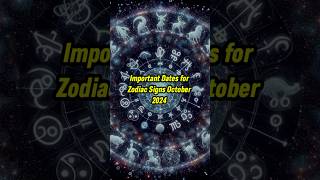 Important Dates for Zodiac Signs October 2024 [upl. by Tterrej]