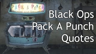 Black Ops Zombies  Pack A Punch Quotes [upl. by Kciderf]