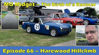 MG Midget Harewood Hillclimb MGCC speed championship  Birth of a Racecar Episode 66 [upl. by Cherianne]