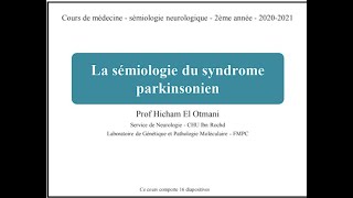 Semiologie Neurologique  Syndrome Parkinsonien FMPC [upl. by Honebein144]