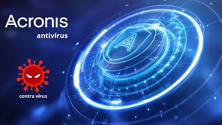 Teste do Acronis Cyber Protect Home Office  Antivírus vs Vírus [upl. by Aisenet]