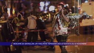 Yvelines  Rescapé du Bataclan un Yvelinois témoigne des attentats du 13 novembre [upl. by Flory]