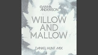 Willow And Mallow Daniel Hunt Mix [upl. by Loydie]