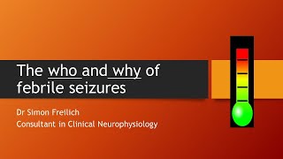 Febrile Seizures  The Who and Why [upl. by Oivaf645]