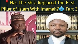 📍Has The Shia Replaced The First Pillar of Islam With Imamah 💠 Part 3 [upl. by Giorgi]