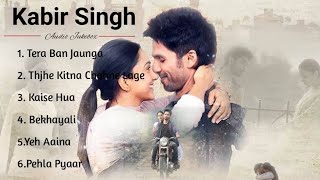 Kabir Singh movie full album song  kabir singh audio songs jukebox  Shahid Kapoor Kiara Advani [upl. by Brock]