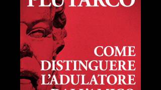 AudiolibroCome distinguere ladulatore dallamicoPlutarco [upl. by Livingstone]