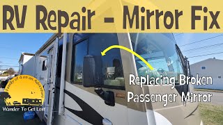 RV Repair  Replacing our WINNEBAGO Passenger Side Mirror [upl. by Markowitz]