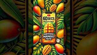 quotMango The Ultimate Summer Superfruitquot mango 60secshealthfact [upl. by Yldarb253]