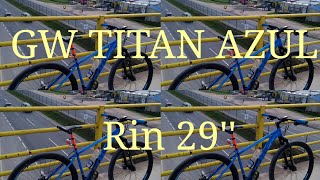 GW TITAN AZUL Rin 29 BICICLETA RECOMENDADA [upl. by Dloreg]