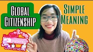 What is Global Citizenship A short and simple meaning [upl. by Hershel72]