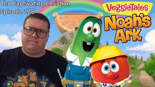 The Captivating Christian EP 128  VeggieTales Noahs Ark THE TRAGIC DOWNFALL OF VEGGIETALES ⛵ [upl. by Doll]