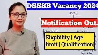 DSSSB Vacancy 2024  DSSSB Eligibility Age limit DSSSB PGT Vacancy 2024  DSSSB New Recruitment [upl. by Adelpho]