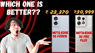 Moto edge 50 fusion VS Moto edge 50 pro plus Comparison  Insight genius [upl. by Nottage]