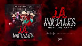 Grupo La Nueva Edición  JA Iniciales Audio Oficial [upl. by Sutsugua]