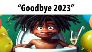 Goodbye 2023 [upl. by Eelatsyrc]