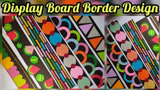 Display Board Border Design  Decoration Ideas For School  Bulletin Board Ep 40 maheesdecor [upl. by Terina]