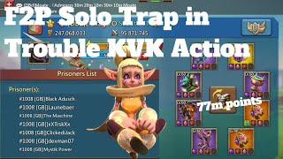 F2P Titan solo trap in Trouble  KVK Solo Trapping Action Gangbang and more  LORDS MOBILE [upl. by Afas]